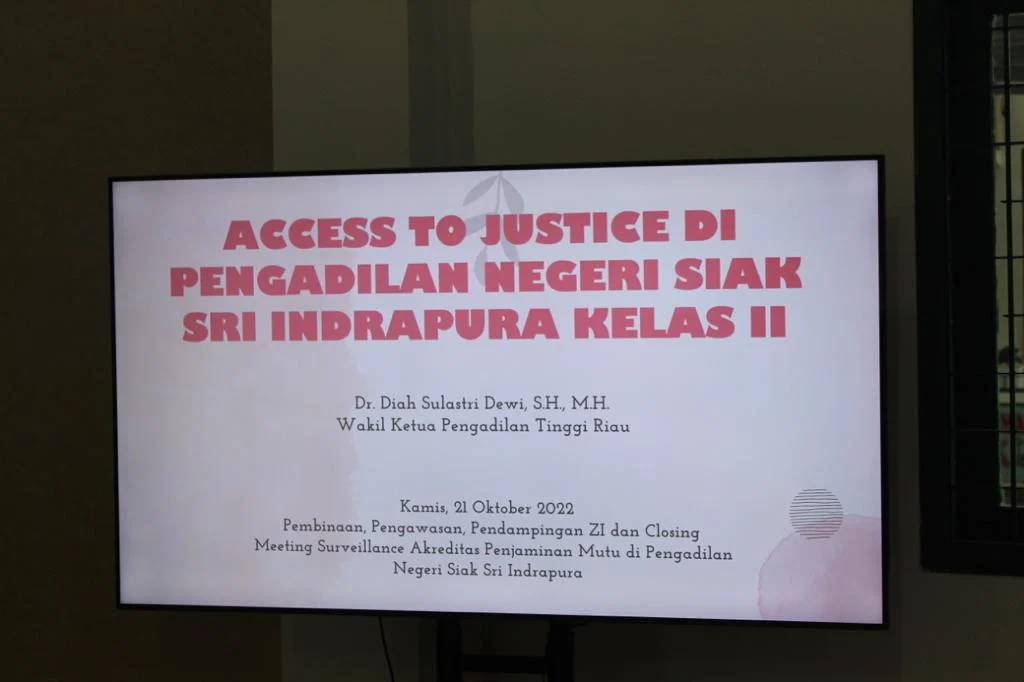 Pembinaan Access To Justice di Pengadilan Negeri Siak Sri Indrapura Kelas II