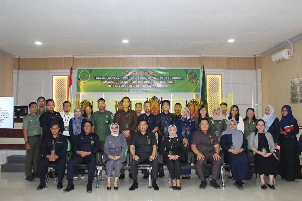 Closing Meeting Pengawasan dan Asesmen Sertifikasi Mutu Peradilan Unggul dan Tangguh (AMPUH) oleh Pengadilan Tinggi Riau di Pengadilan Negeri Siak Sri Indrapura